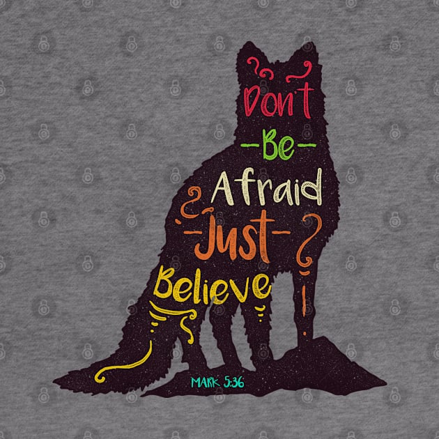 Motivational Quotes-Dont be afraid just bielive by GreekTavern